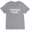 i do what i want V-Neck Tee