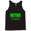 bacteria it's the only culture some people have t shirt Tank Top