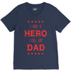 i have a hero i call him dad 3 V-Neck Tee