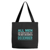 all men are created equal but the best are born in december Tote Bags