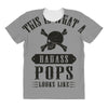 This Is What A Bad Ass Pops Looks Like All Over Women's T-shirt