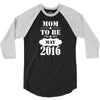 Mom To Be May 2016 3/4 Sleeve Shirt