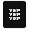 yep yep yep Mousepad