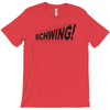 schwing! T-Shirt