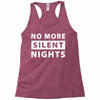 No More Silent Nights Racerback Tank