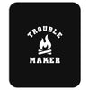 Trouble Maker Mousepad