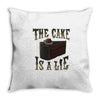 the cake is a lie Throw Pillow