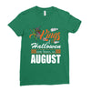 Halloween Kings Are Born In August Ladies Fitted T-Shirt