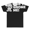 you don't gnome me All Over Men's T-shirt