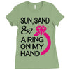 sun, sand &amp; a ring on my hand Ladies Fitted T-Shirt