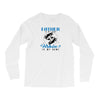 Father is my Name Fishing Is My Game Long Sleeve Shirts