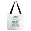 i'm your father's day gift mom says you're welcome Tote Bags