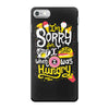 i was hungry2 iPhone 7 Case