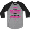 The Best Grammy Was Born In February 3/4 Sleeve Shirt