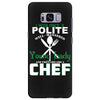 I Was One A Polite Well Mannered Young Lady And Then I Became A Chef Samsung Galaxy S8 Plus