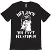 uncle si you can't fix stupid duck dynasty hey jack T-Shirt