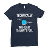 technically, the glass is always full Ladies Fitted T-Shirt