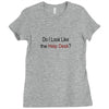 do i like the help desk Ladies Fitted T-Shirt