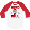 dead pull 3/4 Sleeve Shirt