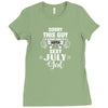 sorry this guy is already taken by a super sexy  july girl Ladies Fitted T-Shirt