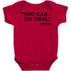 you can do this coffee Baby Bodysuit