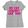 my cat doesn't like you Ladies Fitted T-Shirt