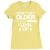 i don't get older, i level up Ladies Fitted T-Shirt