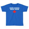Make Canada Great Again Toddler T-shirt