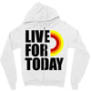 live for today Zipper Hoodie