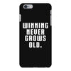 Winning Never Grows Old iPhone 6/6s Plus Case