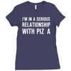 i'm in a serious relationship with pizza Ladies Fitted T-Shirt
