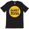 daddy cool T-Shirt