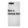 have a fucking day iPhone 7 Plus Case