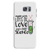 Made With Lots Of Love And a Little Science Samsung Galaxy S7