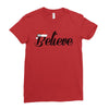 believe Ladies Fitted T-Shirt
