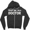 trust me i'm a doctor Zipper Hoodie