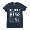 dad a son's first hero a daughters first love 2 Ladies Fitted T-Shirt