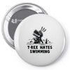 trex hates swimming Pin-back button