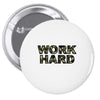 Work Hard Pin-back button