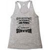 never underestimate the strength and power of a cancer survivor Racerback Tank