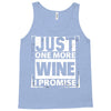 Just One More Wine I Promise Tank Top