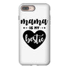 Mama is My Bestie iPhone 8 Plus