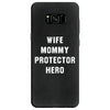 Wife Mommy Protector Hero Samsung Galaxy S8