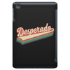 Desperado iPad Mini