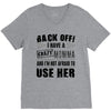 Back Off Crazy Momma Afraid To Use Her V-Neck Tee