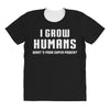 I Grow Humans - What is Your Super Power All Over Women's T-shirt