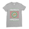 All I Want For Christmas Is Pizza Ugly Christmas For Dark Ladies Fitted T-Shirt