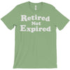retired not expired T-Shirt