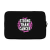 strong than cancer Laptop sleeve