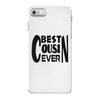 best cusin ever iPhone 7 Case